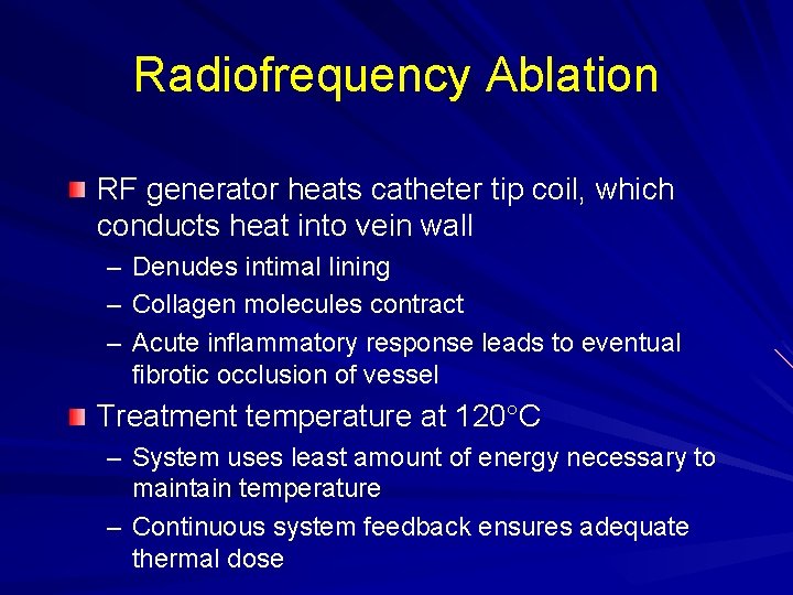 Radiofrequency Ablation RF generator heats catheter tip coil, which conducts heat into vein wall