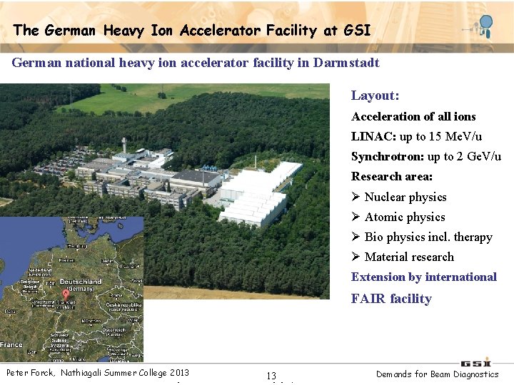 The German Heavy Ion Accelerator Facility at GSI German national heavy ion accelerator facility