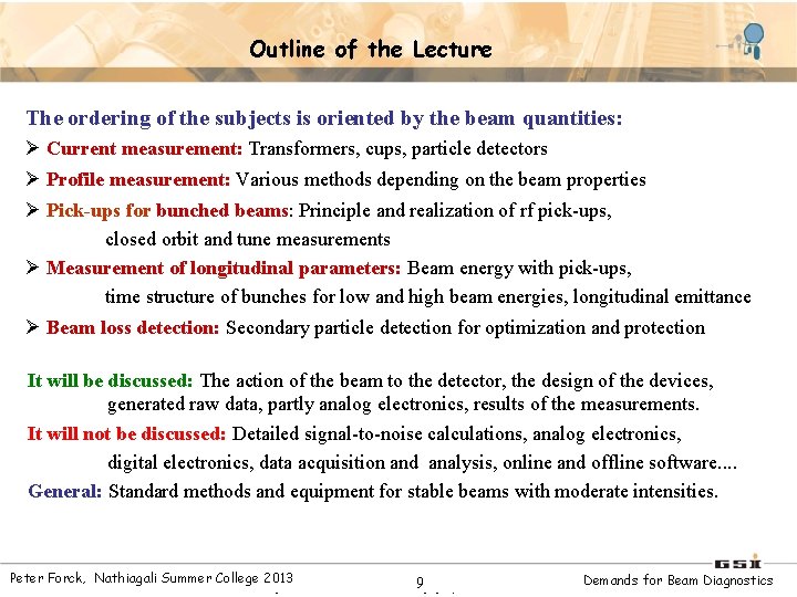 Outline of the Lecture The ordering of the subjects is oriented by the beam