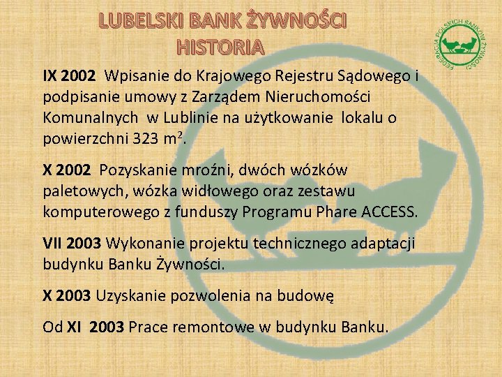  LUBELSKI BANK ŻYWNOŚCI HISTORIA IX 2002 Wpisanie do Krajowego Rejestru Sądowego i podpisanie