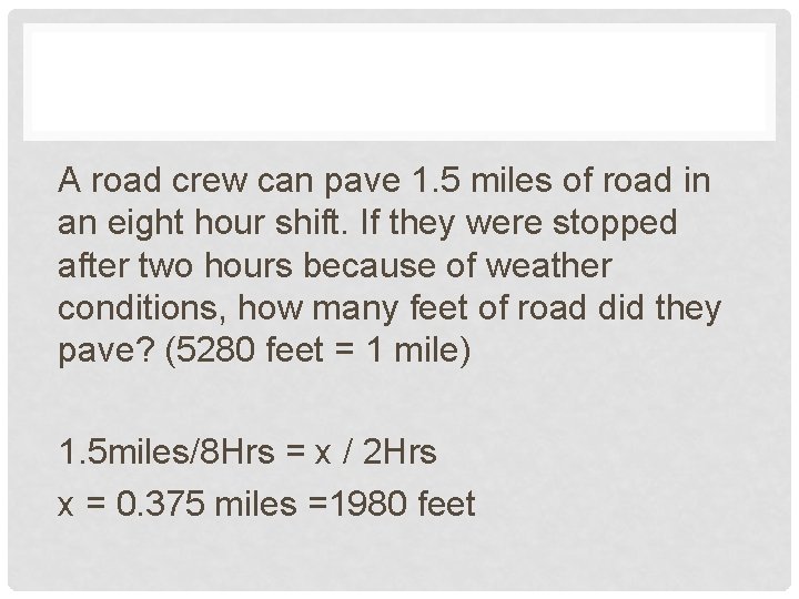 A road crew can pave 1. 5 miles of road in an eight hour
