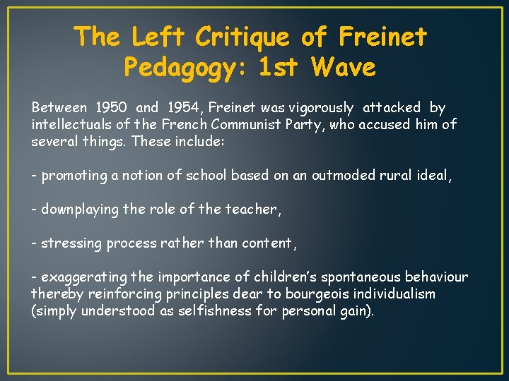 The Left Critique of Freinet Pedagogy: 1 st Wave Between 1950 and 1954, Freinet