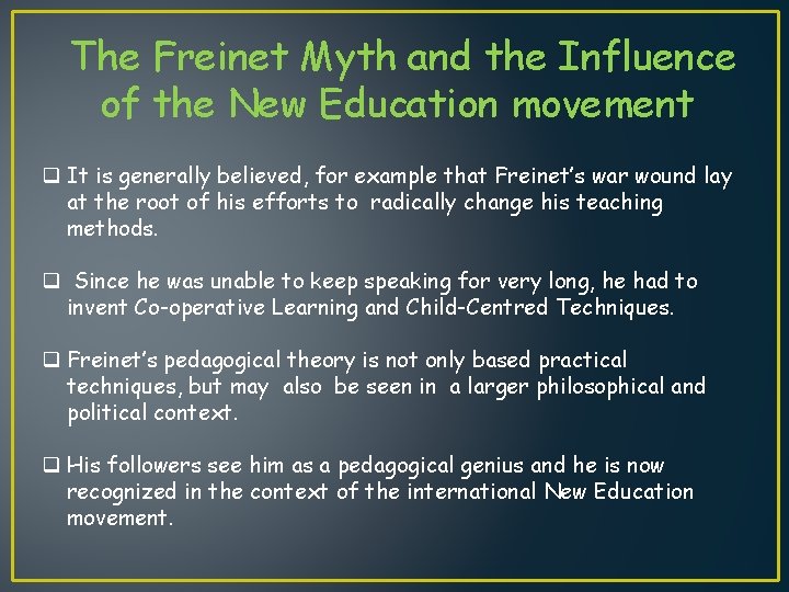 The Freinet Myth and the Influence of the New Education movement q It is