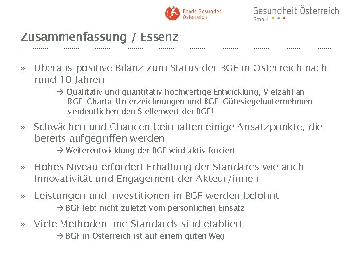 Zusammenfassung / Essenz » Überaus positive Bilanz zum Status der BGF in Österreich nach