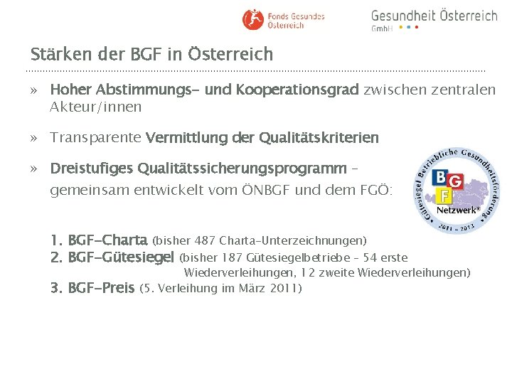 Stärken der BGF in Österreich » Hoher Abstimmungs- und Kooperationsgrad zwischen zentralen Akteur/innen »