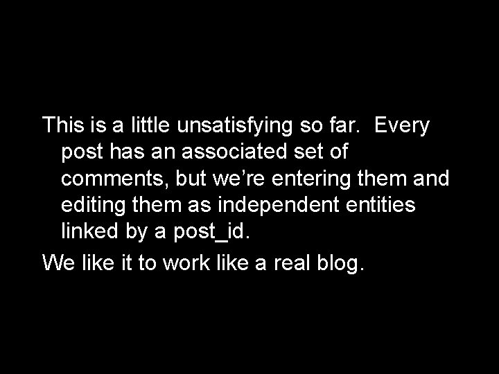 This is a little unsatisfying so far. Every post has an associated set of