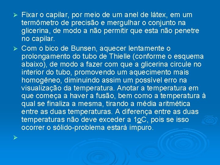 Fixar o capilar, por meio de um anel de látex, em um termômetro de