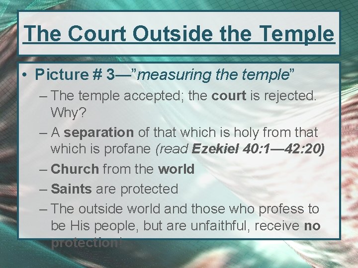 The Court Outside the Temple • Picture # 3—”measuring the temple” – The temple