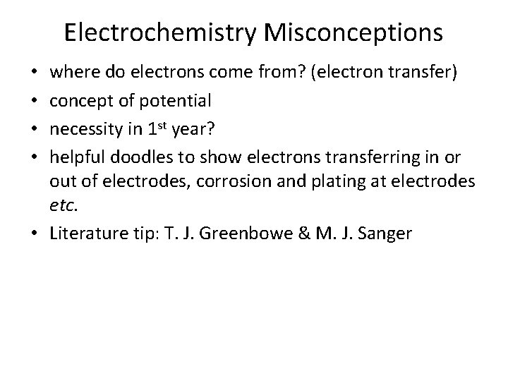 Electrochemistry Misconceptions where do electrons come from? (electron transfer) concept of potential necessity in