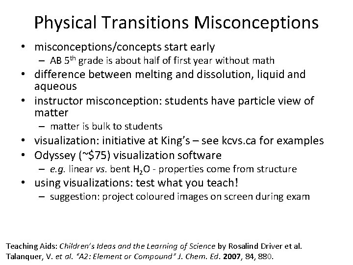 Physical Transitions Misconceptions • misconceptions/concepts start early – AB 5 th grade is about