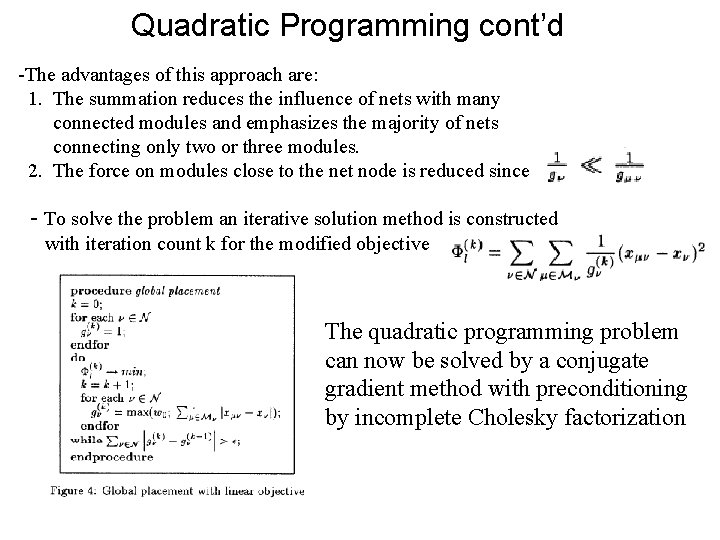 Quadratic Programming cont’d -The advantages of this approach are: 1. The summation reduces the