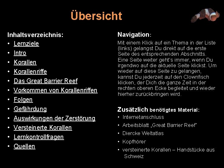 Übersicht Inhaltsverzeichnis: • Lernziele • Intro • • • Korallenriffe Das Great Barrier Reef