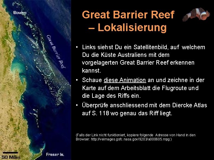 Great Barrier Reef – Lokalisierung • Links siehst Du ein Satellitenbild, auf welchem Du