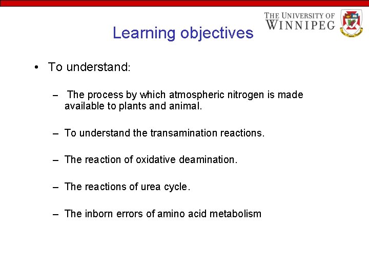 Learning objectives • To understand: – The process by which atmospheric nitrogen is made