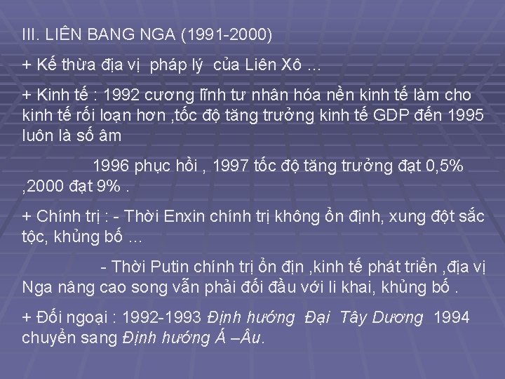 III. LIÊN BANG NGA (1991 -2000) + Kế thừa địa vị pháp lý của