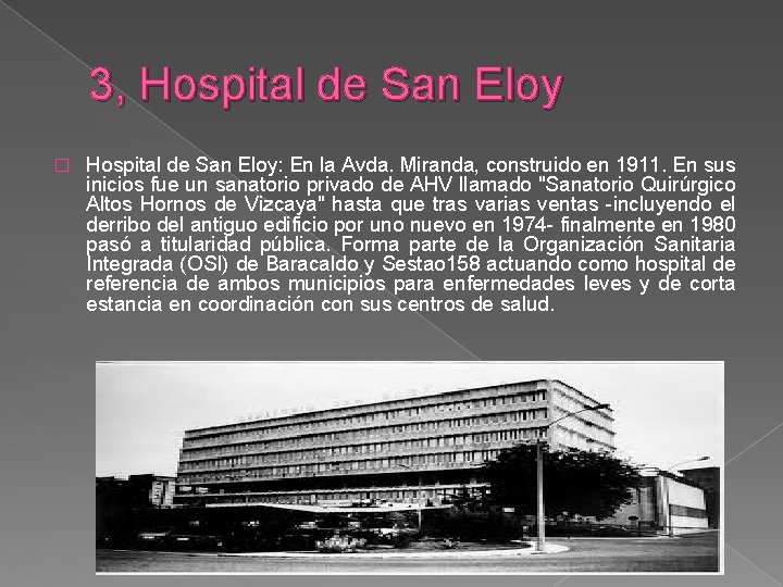 3, Hospital de San Eloy � Hospital de San Eloy: En la Avda. Miranda,