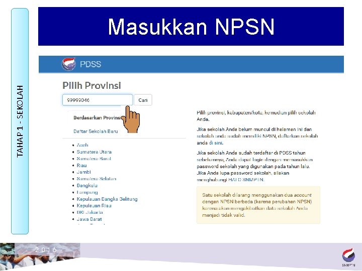 TAHAP 1 - SEKOLAH Masukkan NPSN 