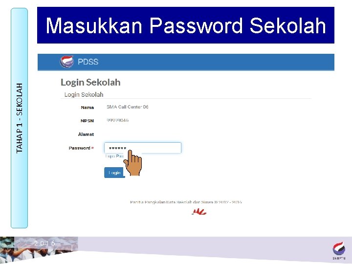 TAHAP 1 - SEKOLAH Masukkan Password Sekolah 