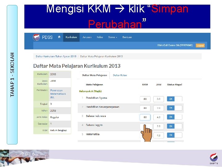 TAHAP 1 - SEKOLAH Mengisi KKM klik “Simpan Perubahan” 