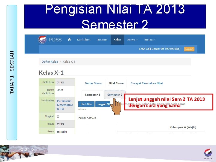 TAHAP 1 - SEKOLAH Pengisian Nilai TA 2013 Semester 2 Lanjut unggah nilai Sem