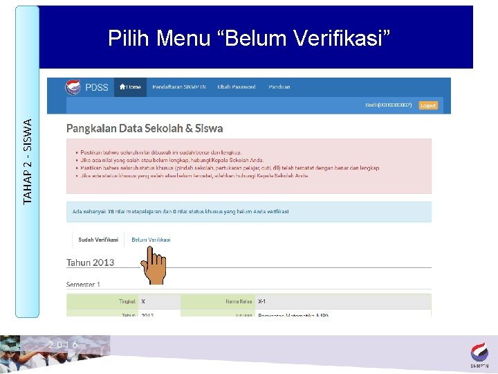 TAHAP 2 - SISWA Pilih Menu “Belum Verifikasi” 