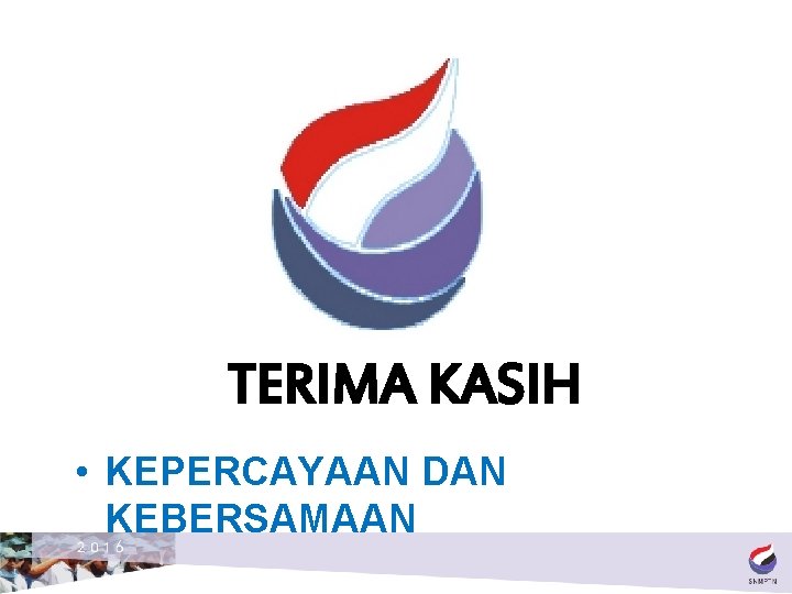 TERIMA KASIH • KEPERCAYAAN DAN KEBERSAMAAN 