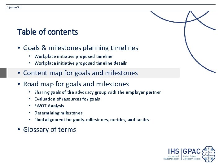 Information Table of contents • Goals & milestones planning timelines • Workplace initiative proposed