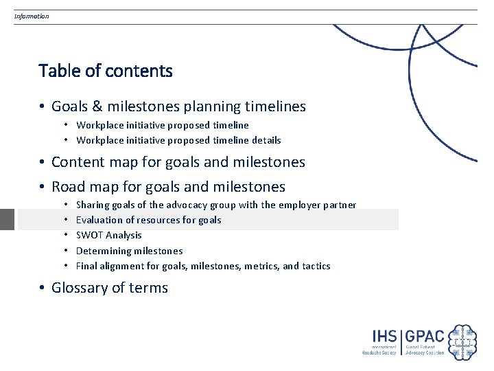 Information Table of contents • Goals & milestones planning timelines • Workplace initiative proposed