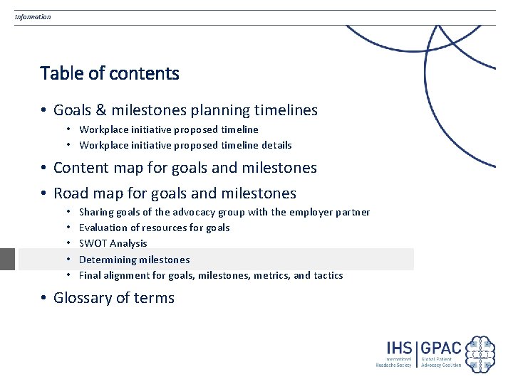 Information Table of contents • Goals & milestones planning timelines • Workplace initiative proposed