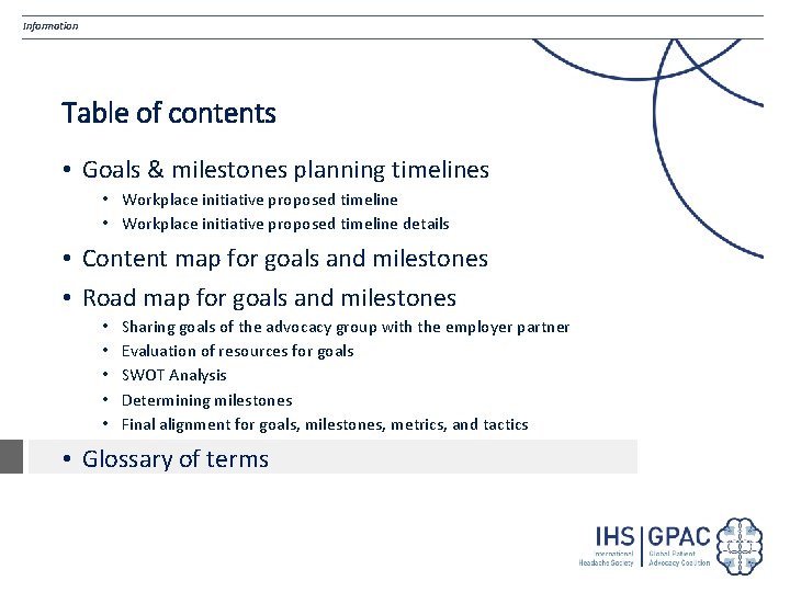 Information Table of contents • Goals & milestones planning timelines • Workplace initiative proposed