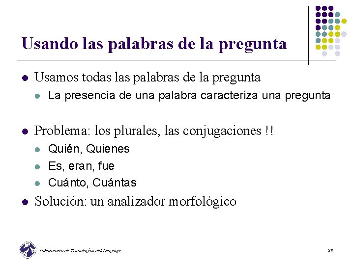 Usando las palabras de la pregunta l Usamos todas las palabras de la pregunta