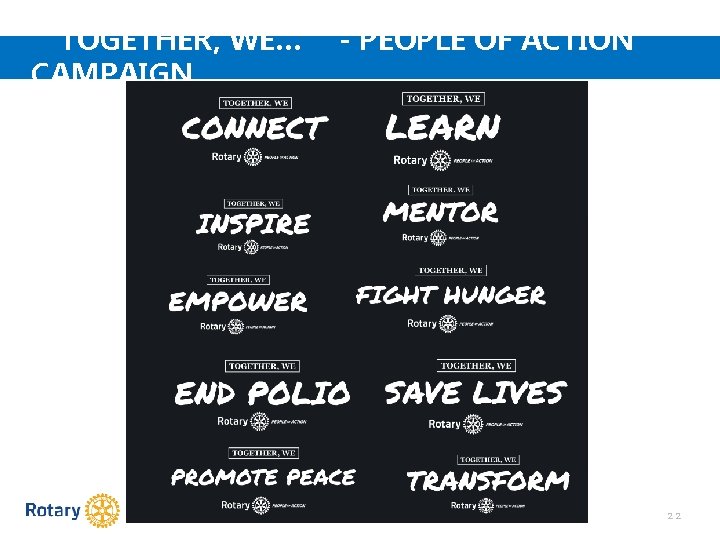 “TOGETHER, WE…” - PEOPLE OF ACTION CAMPAIGN 22 
