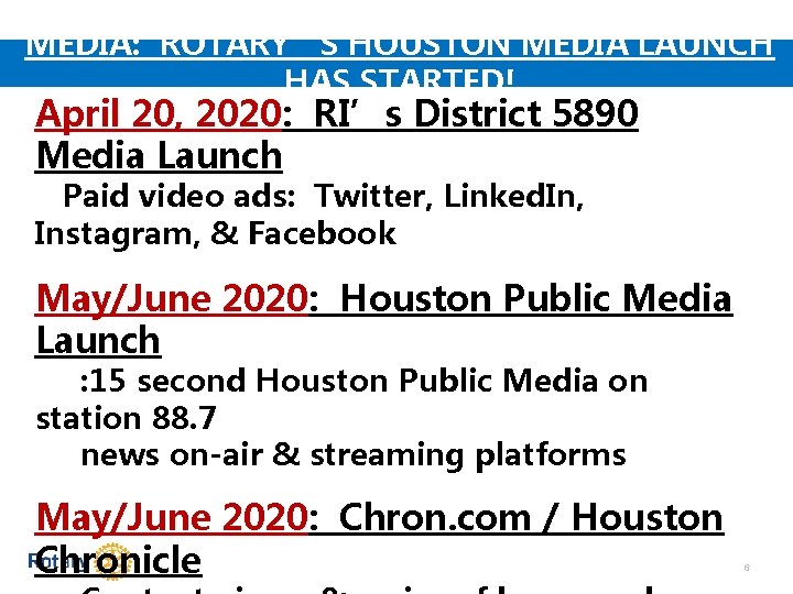 MEDIA: ROTARY’S HOUSTON MEDIA LAUNCH HAS STARTED! April 20, 2020: RI’s District 5890 Media