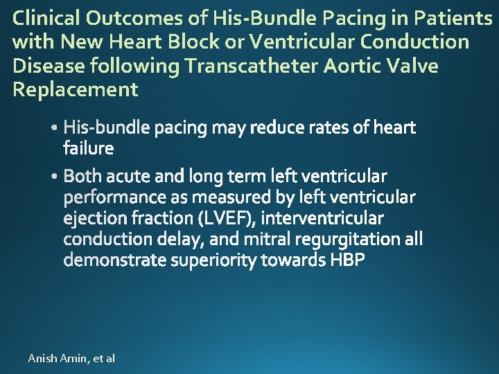 Clinical Outcomes of His-Bundle Pacing in Patients with New Heart Block or Ventricular Conduction
