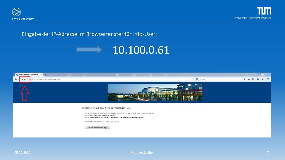 Eingabe der IP-Adresse im Browserfenster für Info-User: 10. 100. 0. 61 05. 12. 2020