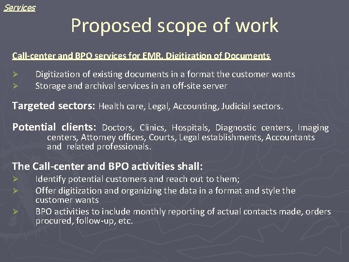 Services Proposed scope of work Call-center and BPO services for EMR, Digitization of Documents