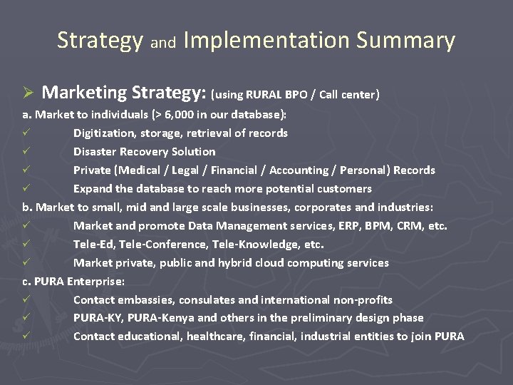 Strategy and Implementation Summary Ø Marketing Strategy: (using RURAL BPO / Call center) a.