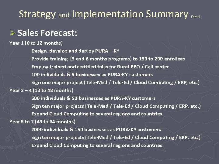 Strategy and Implementation Summary (Contd) Ø Sales Forecast: Year 1 (0 to 12 months)