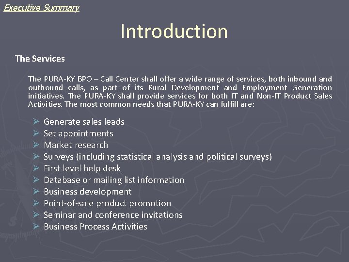 Executive Summary Introduction The Services The PURA-KY BPO – Call Center shall offer a