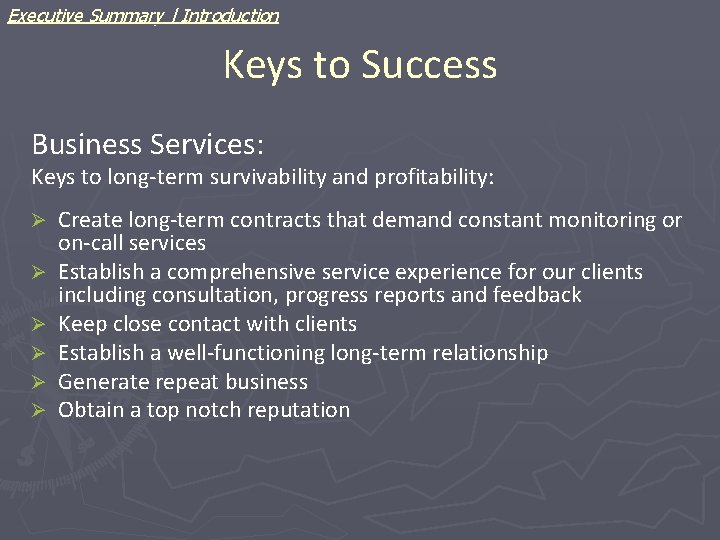Executive Summary | Introduction Keys to Success Business Services: Keys to long-term survivability and