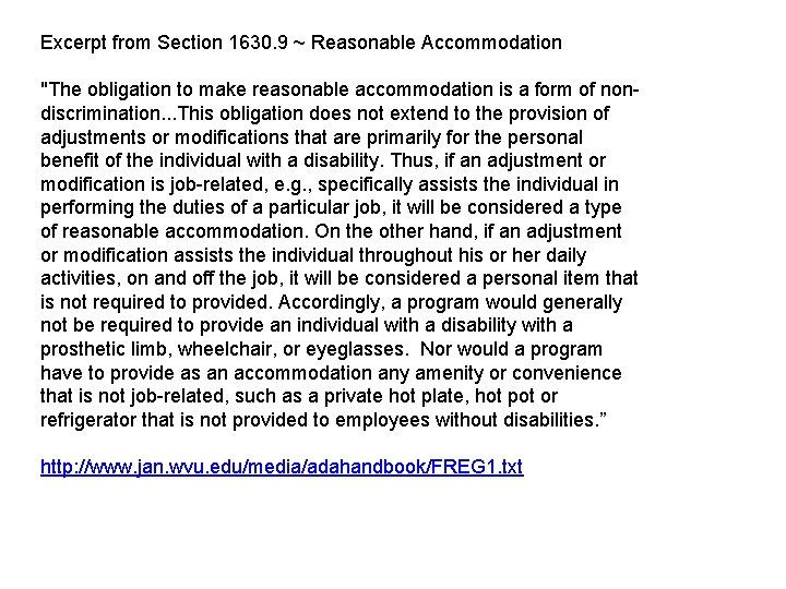 Excerpt from Section 1630. 9 ~ Reasonable Accommodation "The obligation to make reasonable accommodation