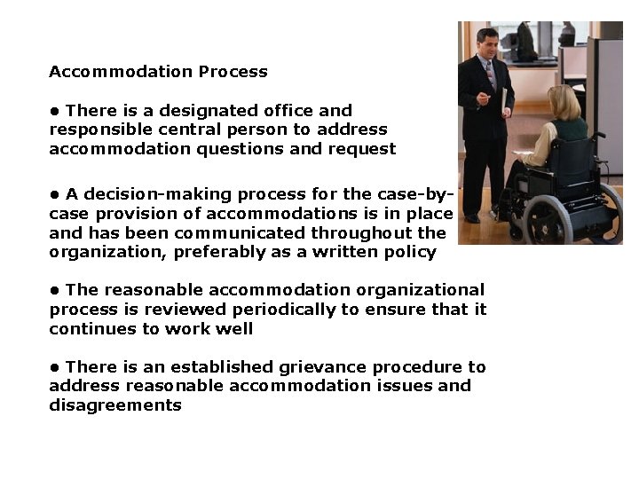 Accommodation Process • There is a designated office and responsible central person to address