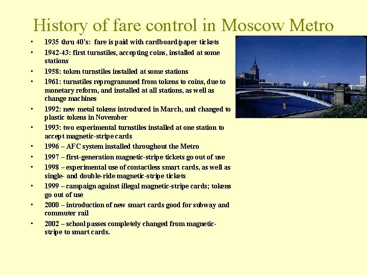 History of fare control in Moscow Metro • • • 1935 thru 40’s: fare