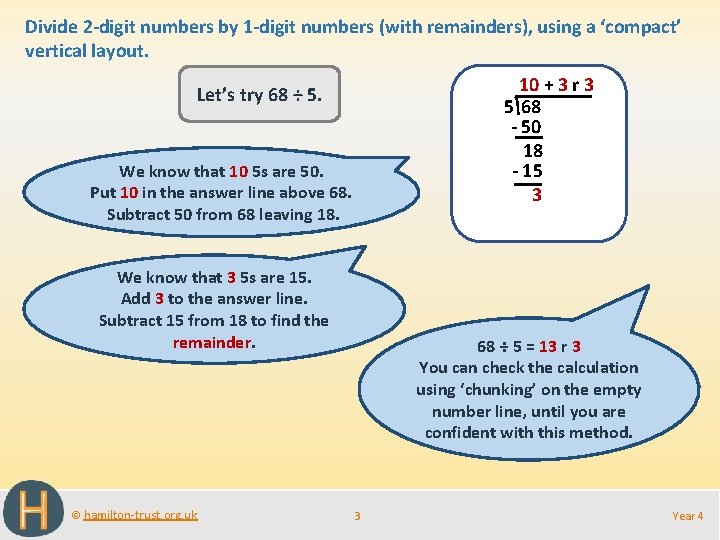 Divide 2 -digit numbers by 1 -digit numbers (with remainders), using a ‘compact’ vertical