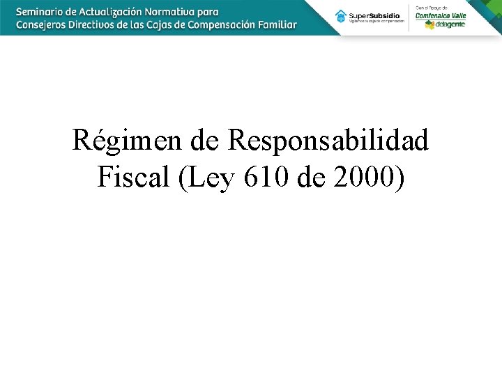Régimen de Responsabilidad Fiscal (Ley 610 de 2000) 