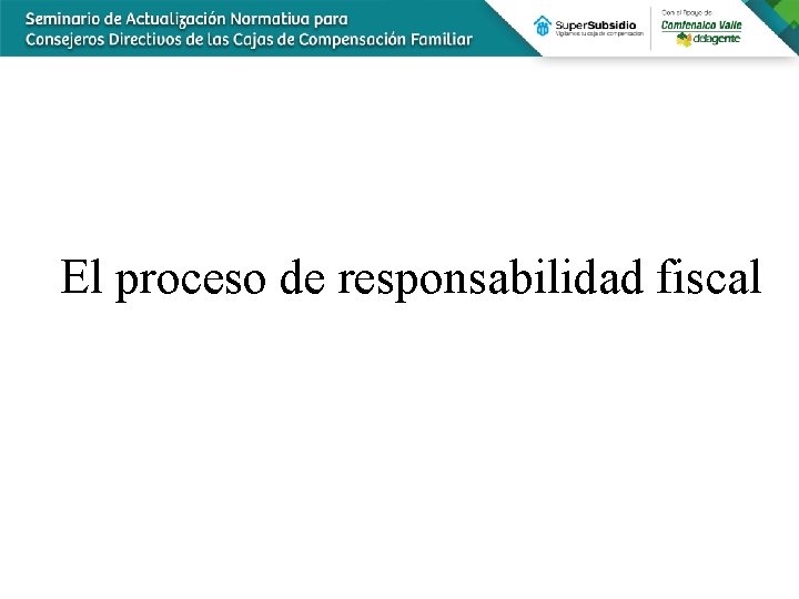 El proceso de responsabilidad fiscal 