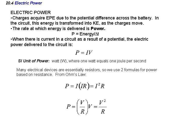 20. 4 Electric Power ELECTRIC POWER • Charges acquire EPE due to the potential