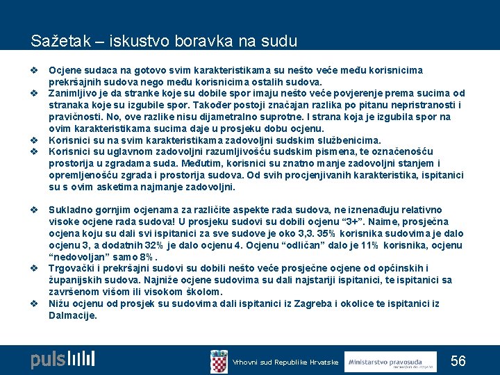 Sažetak – iskustvo boravka na sudu v Ocjene sudaca na gotovo svim karakteristikama su Sažetak – iskustvo boravka na sudu v Ocjene sudaca na gotovo svim karakteristikama su