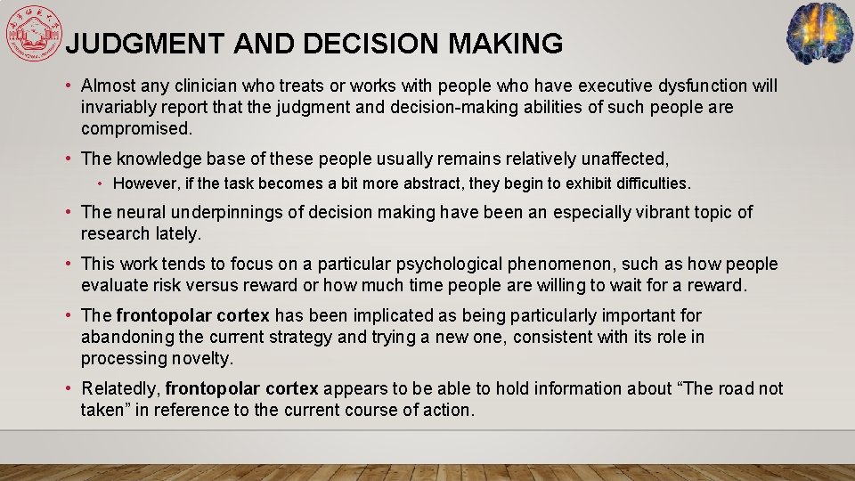 JUDGMENT AND DECISION MAKING • Almost any clinician who treats or works with people