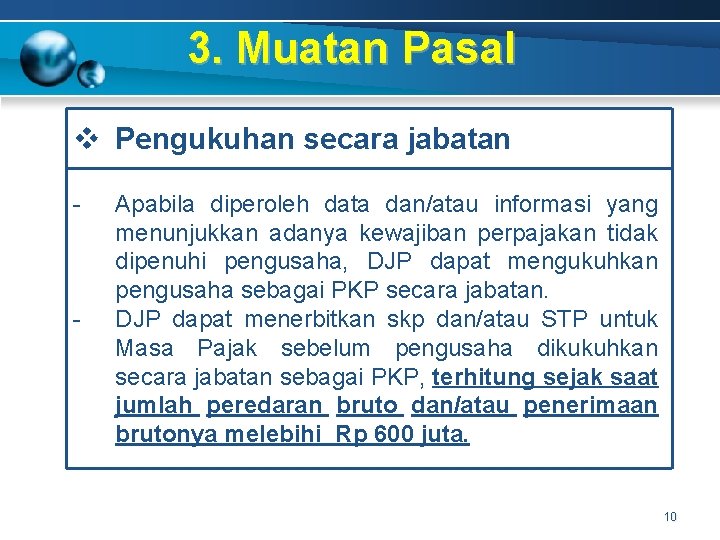 3. Muatan Pasal v Pengukuhan secara jabatan - - Apabila diperoleh data dan/atau informasi